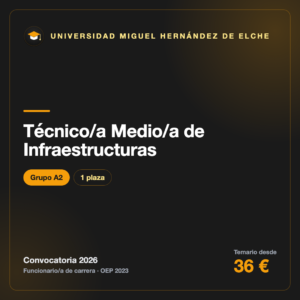 Técnico/a Medio/a de Infraestructuras A2 · Universidad Miguel Hernández de Elche