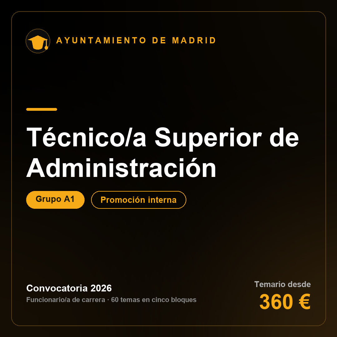 Técnico/a Superior de Administración A1 · Ayuntamiento de Madrid · Promoción interna