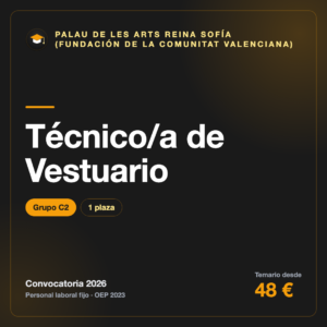 Técnico/a de Vestuario C2 · Palau de les Arts Reina Sofía